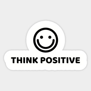 THINK POSITIVE Sticker